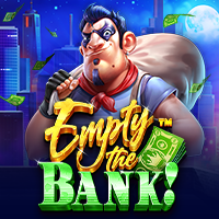 EMPTY THE BANK!!!